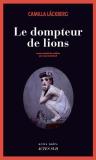 Art Camila Lackberg Le dompteur de lions